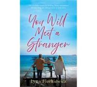 You Will Meet a Stranger - Lynn Florkiewicz - The Book Guild Ltd - Livre en Anglais - Paperback Lynn FlorkiewiczLynn Florkiewicz (Auteur)
