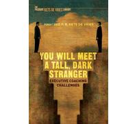 You Will Meet a Tall, Dark Stranger: Executive Coaching Challenges