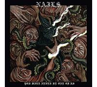 Nails – You Will Never Be One of Us – CD