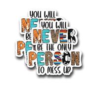 You Will Never Be The Only Person to Mess Up - Motivation positive - Pour femme, fille, maman - Lot de 2 autocollants en vinyle laminé de qualité supérieure | 12,7 cm sur le côté le plus large | FHJ088