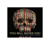 You Will Never Die