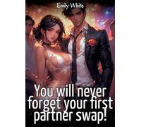 You will never forget your first partner swap!: Sexy Erotic Stories for Adults Illustrated with Hentai Images - Naked Pictures