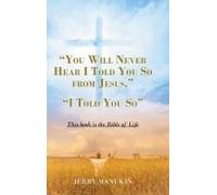 You Will Never Hear I Told You So From Jesus.