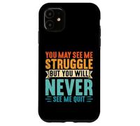 You Will Never See Me Quit Entraînement Gym Fitness Motivation Coque pour iPhone 11