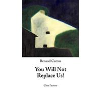 You Will Not Replace Us!