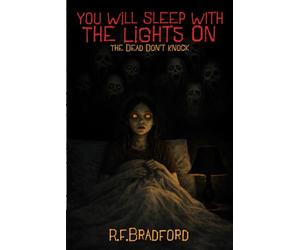 YOU WILL SLEEP WITH THE LIGHTS ON: The Dead Don’t Knock
