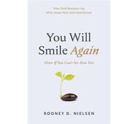 You Will Smile Again (Even If You Can't See How Yet) - Rodney D. Nielsen - Overcomer Press - ebook (ePub) - Livre