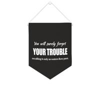 You Will Surely Forget Your Trouble, recalling It Only As Waters Flow past Bannière murale inspirante à suspendre au mur Bannière décorative pour salon, chambre à coucher, bureau