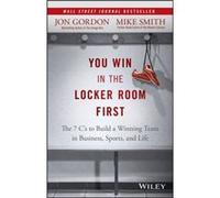 You Win in the Locker Room First by Mike Smith Jon Gordon, Mike Smith (Auteur)