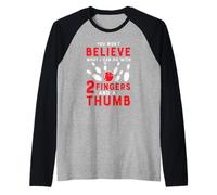 You Won't Believe What I Can Do with 2 Doigts and A Thumb Manche Raglan