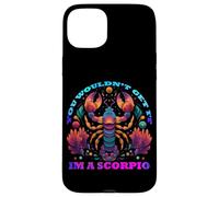 You Would Not Get it I am a Scorpio Coque pour iPhone 15 Plus