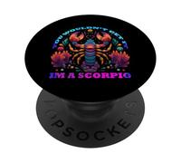 You Would Not Get it I am a Scorpio PopSockets PopGrip Adhésif