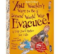 You Wouldn't Want To Be A Second World War Evacuee