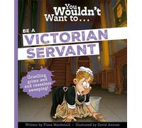 You Wouldn't Want To Be A Victorian Servant