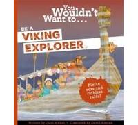 You Wouldn't Want To Be A Viking Explorer