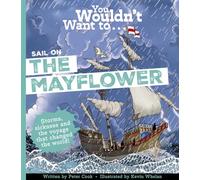 You Wouldn't Want To Sail on the Mayflower