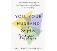 You, Your Husband And His Mother