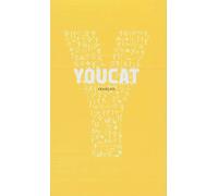 Youcat français : Catéchisme de l'Eglise catholique pour les jeunes