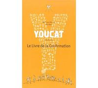 Youcat : Le livre de la confirmation de Meuser, Bernhard (2014) Broché