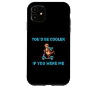 You'd Be Cooler If You Were Me Trottinette Humoristique Motif Paresseux Coque pour iPhone 11