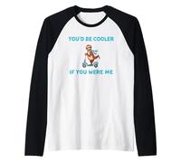 You'd Be Cooler If You Were Me Trottinette Humoristique Motif Paresseux Manche Raglan