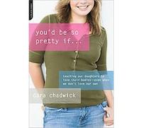 You'd Be So Pretty If Dara Chadwick (Auteur)