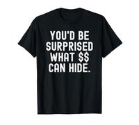 Youd be surpris ce Qui Peut Cacher Witty Clever Observational T-Shirt