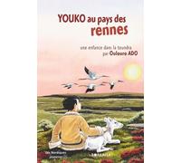Youko Au Pays Des Rennes - Une Enfance Dans La Toundra