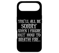 You'll All Be Sorry When I Figure Out How to Breathe Fire Coque pour iPhone Air