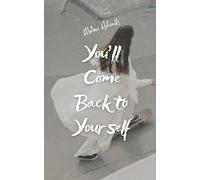 You'll Come Back To Yourself