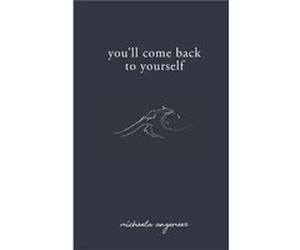 Youll Come Back to Yourself by Michaela Angemeer Michaela Angemeer (Auteur)