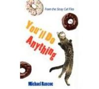 You'll Do Anything: From the Stray Cat Files Ruscoe, Michael (Auteur)