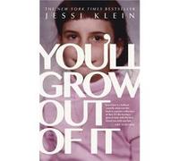 Youll Grow Out Of It Jessi Klein, (Auteur)