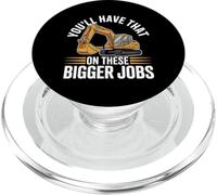 You'll Have That on These Bigger Jobs Construction - PopSockets PopGrip pour MagSafe