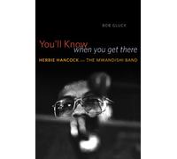 You'll Know When You Get There: Herbie Hancock and the Mwandishi Band