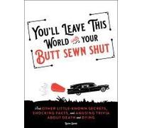 You'll Leave This World With Your Butt Sewn Shut