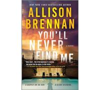 You'll Never Find Me: An Angelhart Investigations Novel - A Contemporary Suspense Thriller About a Family of Detectives