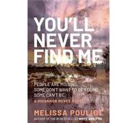 Youll Never Find Me - Melissa Pouliot - Amazon Digital Services LLC KDP - Livre en Anglais Melissa PouliotMelissa Pouliot (Auteur)