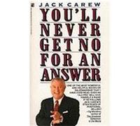You'll Never Get No for an Answer Jack Carew (Auteur)