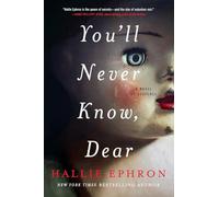 You'll Never Know, Dear: A Psychological Thriller About a Missing Sister, Plot Twists, and the Porcelain Doll That Holds the Truth