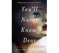 You'll Never Know, Dear: A Psychological Thriller About a Missing Sister, Plot Twists, and the Porcelain Doll That Holds the Truth