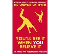 Youll See It When You Believe It by Dr Wayne W Dyer Paperback Book Dyer, Wayne W (Auteur)