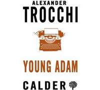 Young Adam Alexander Trocchi, (Auteur)