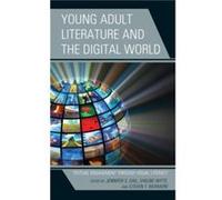 Young Adult Literature and the Digital World Edited by Jennifer S Dail , Edited by Shelbie Witte , Edited by Steven T Bickmore (Auteur)