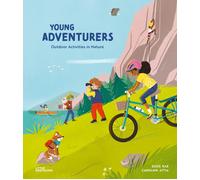 Young adventurers : outdoor activities in nature