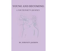 Young And Becoming: A Youth Poet's Journey