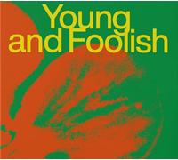 Young and Foolish