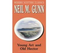 Young Art and Old Hector Neil Miller Gunn (Auteur)