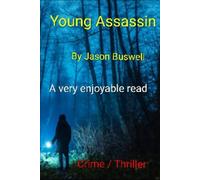 YOUNG ASSASSIN: IN FOR THE FIGHT OF HIS LIFE