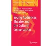 Young Audiences, Theatre And The Cultural Conversation